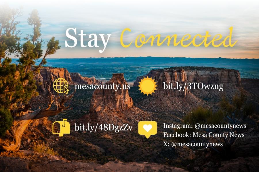 View from Mesa County, CO with white and yellow text reading, "Stay Connected."