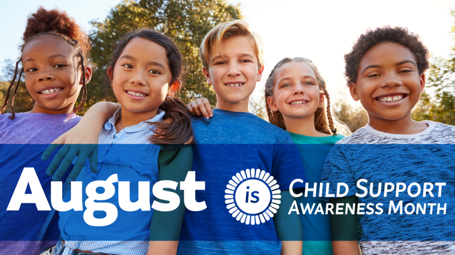 August is Child Support Awareness Month with kids smiling on blue background.